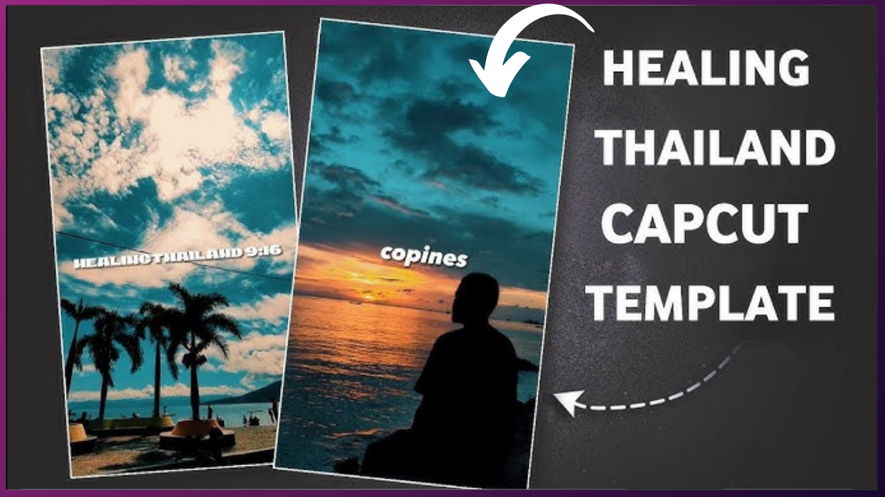 Original Healing Thailand CapCut Template Download